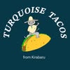 TURQUOISE TACOS